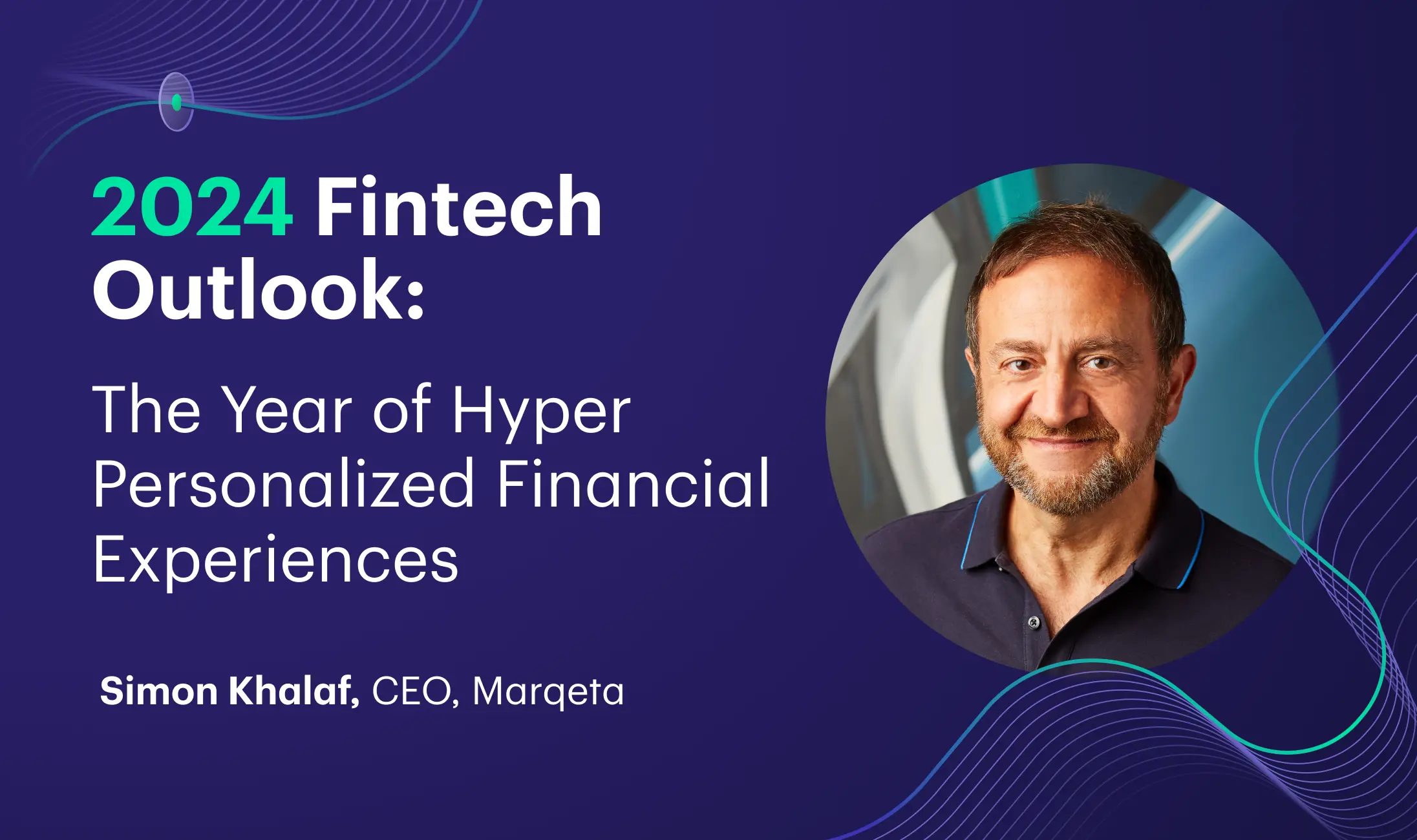 2024 Fintech Outlook: The Year of Hyper Personalized Financial Experiences Simon
